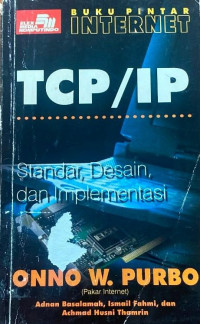 Image of Buku Pintar Internet: TCP/IP – Standar, Desain, dan Implementasi