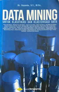 Image of Data Mining: Untuk Klasifikasi dan Klasterisasi Data
