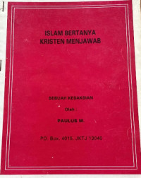 Image of Islam Bertanya Kristen Menjawab ; Sebuah Kesaksian