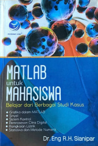 Image of MATLAB untuk MAHASISWA ; Belajar dari Berbagai Studi Kasus