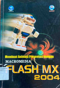 Image of Membuat Animasi Presentasi dengan Macromedia Flash MX 2004