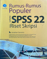 Image of Rumus-Rumus Populer dalam SPSS 22 untuk Riset Skripsi