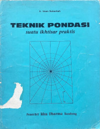 Image of Teknik Pondasi ; Suatu ikhtisar praktis
